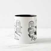 I Dig Cemeteries Tweekleurige Koffiemok (Center)