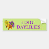 I Dig Daylilies Bumpersticker (Voorkant)