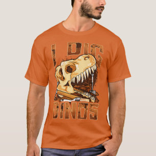 I Dig Dinos Dinosaur Paleontoloog Fossils Funny T-shirt
