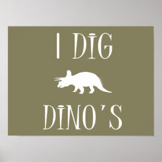 I Dig Dino's Poster 16 x 12 inch - Dinosaurussen