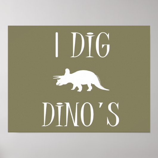 I Dig Dino's Poster 16 x 12 inch - Dinosaurussen (Voorkant)