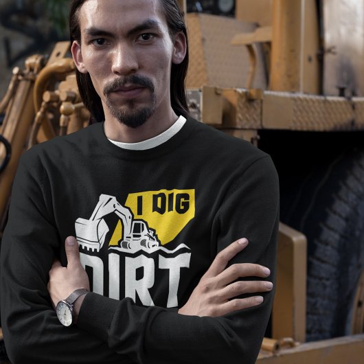 I Dig Dirt T-Shirt