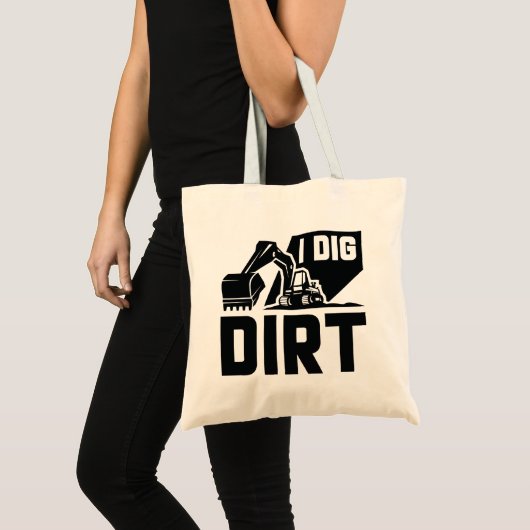 I Dig Dirt Tote Bag (Voorkant (product))