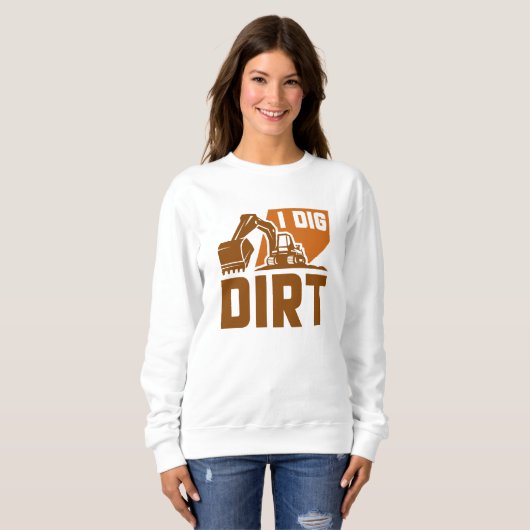 I Dig Dirt Trui (Voorkant volledig)