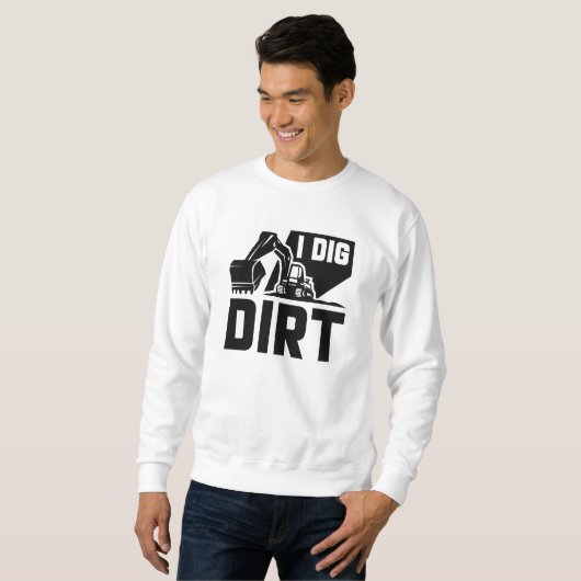 I Dig Dirt Trui (Voorkant volledig)