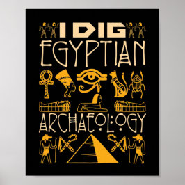I Dig Egyptische archeologie Poster