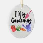 I Dig Gardening Cute Garden Gift Gardener Keramisch Ornament (Rechts)