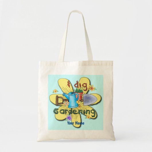 I Dig Gardening Tote Bag (Voorkant)