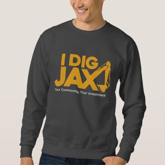 I Dig Jax Sweatshirt (Voorkant)