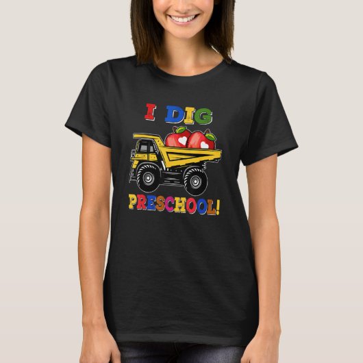 I Dig Preschool Dump Truck Back to School Boys Kid T-shirt (Voorkant)