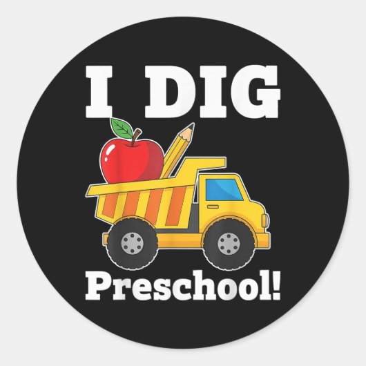 I Dig Preschool Funny Dump Truck Back To School Bo Ronde Sticker (Voorkant)