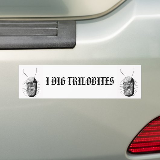I DIG TRILOBITES BUMPERSTICKER (Op auto)