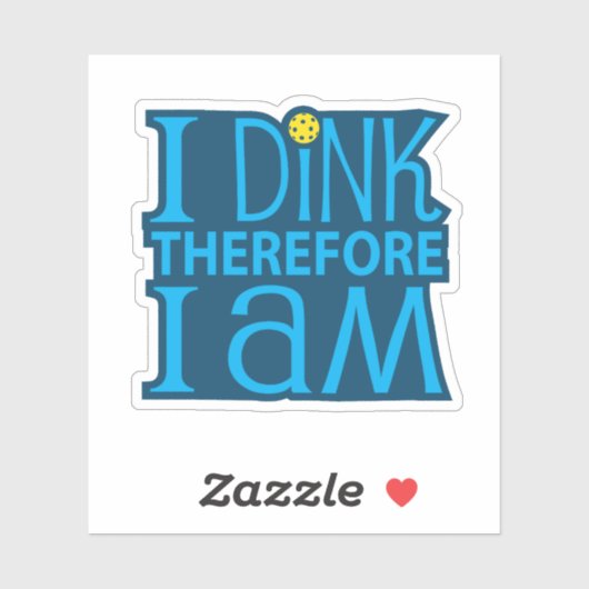 I Dink Sticker (Vel)