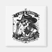 I Do A Thing Called What I Want Magneet (Voorkant)