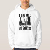 I Do All My Own Stunts Forklift Operator Driver Hoodie (Voorkant)