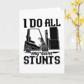 I Do All My Own Stunts Forklift Operator Driver Kaart (Gele Bloem)