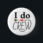 I Do Bachelorette & Bachelor parties Badge Ronde Button 3,2 Cm<br><div class="desc">hallo en Welkom. Een standaardtekst "I do Crew" met pijl en hart,  geweldig voor bruiloften en verlovingen,  Bachelorette en Bachelor Party.</div>