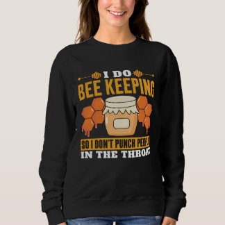 I Do Bee Keeping So I Don't Punch Bee Whisperer Be Trui