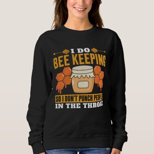 I Do Bee Keeping So I Don't Punch Bee Whisperer Be Trui (Voorkant)