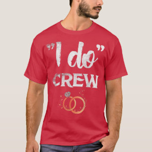 I Do Bemans Wedding Bachelor Party Bride and Groom T-shirt