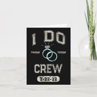I Do Crew 2-22-22 Twosday Bruidsfeest Bruid Bache Kaart