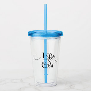 I Do Crew Acryl Drinkbeker