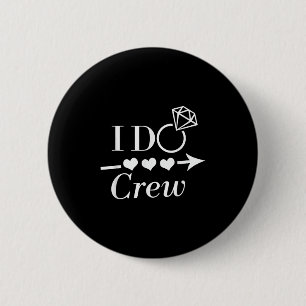 I Do Crew Bachelorette-feest Bruids Huwelijk Match Ronde Button 5,7 Cm