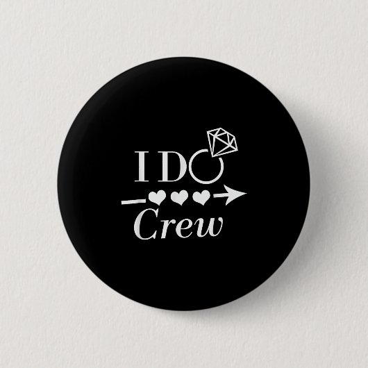 I Do Crew Bachelorette-feest Bruids Huwelijk Match Ronde Button 5,7 Cm (Voorkant)