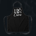 I Do Crew - Bachelorette Party Bridal Weddenschap Schort<br><div class="desc">Bachelorette Party,  Bridal Party of Vrijgezellenfeest. Ook geweldig voor een nacht,  Verloving of bruiloft. Maakt een geweldige kleding of decoratie voor je meisjes,  vrouwen en bruidsmeisjes,  teambruid,  bruid-tot-zijn of toekomstige vrouw! KLIK OP ONZE GRONDNAAM VOOR MEER MATCHERENDE DESIGN & KLEUREN VAN DE GROEP!</div>