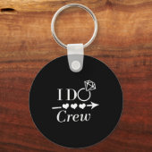 I Do Crew Bachelorette Party Bruids Bruiloft Match Sleutelhanger (Voorkant)