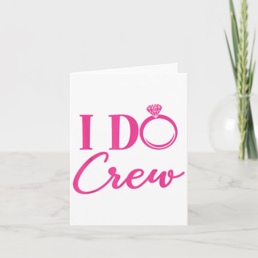 I Do Crew, Bachelorette Party, Matching, Group, Br Kaart (Voorkant)