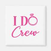 I Do Crew, Bachelorette Party, Matching, Group, Br Magneet (Voorkant)