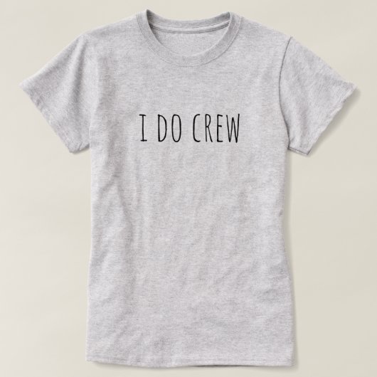 I Do Crew Bridal Party Wedding T-shirt (Design voorkant)