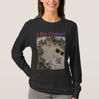 I Do Crew Bridesmaid Wedding Bridal Party T-shirt