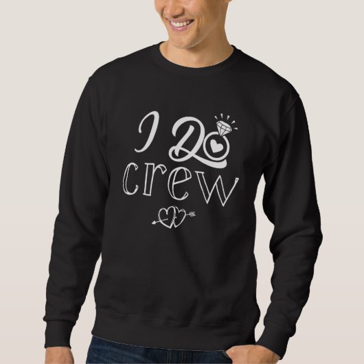 I Do Crew Bridesmaids Groomsmen Bride Bachelorette Trui (Voorkant)