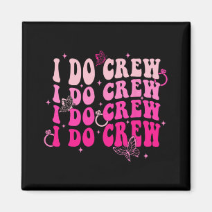 I Do Crew Bruid Team Bruidsmeisje Retro Bacheloret Magneet