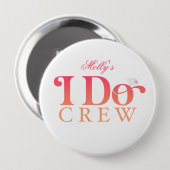I Do Crew - Custom Wedding Party Design Ronde Button 4,0 Cm (Voorkant /achterkant)