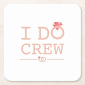 I DO Crew Diamond Ring Bridesmaid grappig Kartonnen Onderzetters (Voorkant)