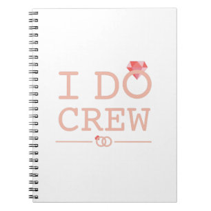 I DO Crew Diamond Ring Bridesmaid grappig Notitieboek
