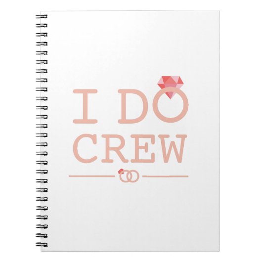 I DO Crew Diamond Ring Bridesmaid grappig Notitieboek (Voorkant)