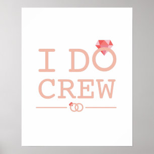I DO Crew Diamond Ring Bridesmaid grappig Poster