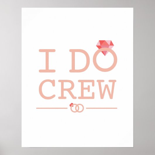I DO Crew Diamond Ring Bridesmaid grappig Poster (Voorkant)