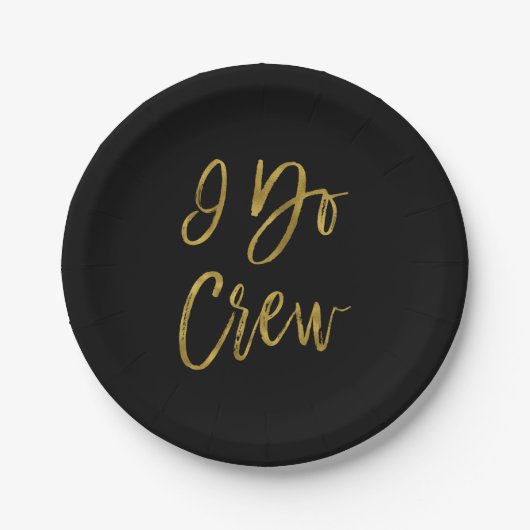I Do Crew Faux Gold Foil en zwarte Borden Papieren Bordje (Voorkant)