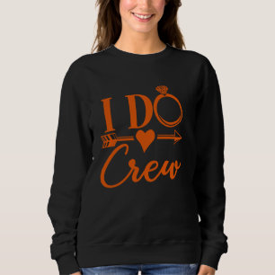 I Do Crew Matching Bachelorette-feest, Groep Bruid Trui