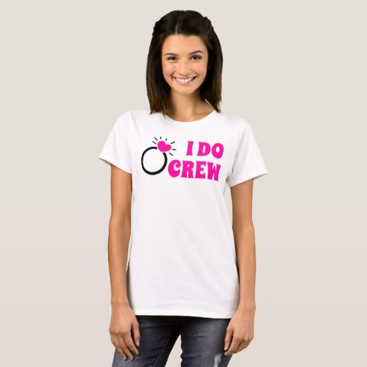 I Do Crew | She Do Crew Bachelorette Bruid Goed  T-shirt (Voorkant volledig)