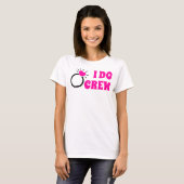 I Do Crew | She Do Crew Bruidsmeisjes Bruid Goed T-shirt (Voorkant volledig)