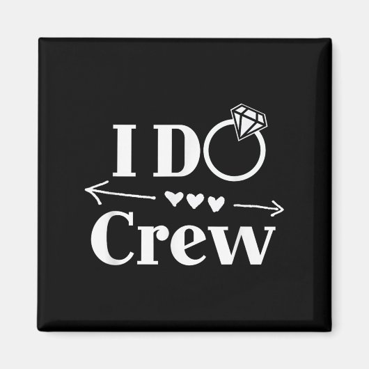 I Do Crew Shirt For Wedding Bride Bachelorette Par Magneet (Voorkant)