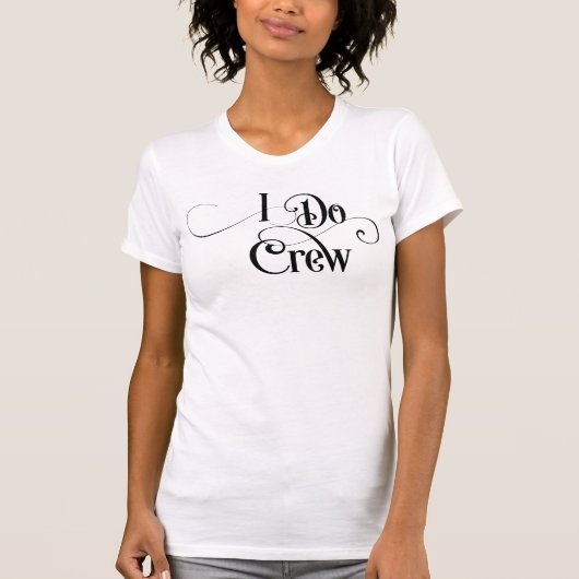 I Do Crew T-shirt (Voorkant)