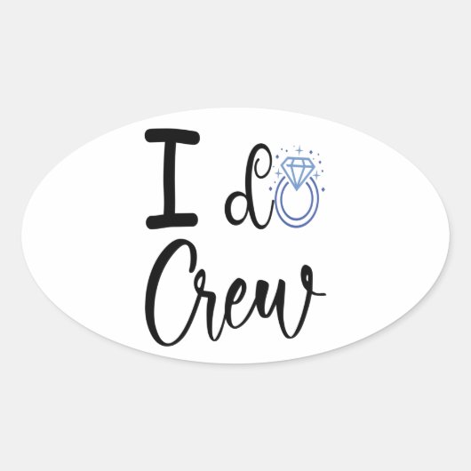 I Do Crew Trouwfeest Bruidsfeest Ovale Sticker (Voorkant)