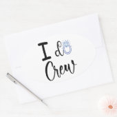 I Do Crew Trouwfeest Bruidsfeest Ovale Sticker (Envelop)